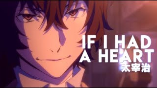 If I Had A Heart | Dazai Osamu | Bungou Stray Dogs