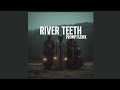 River Teeth