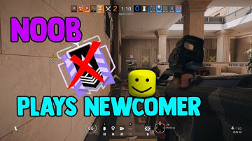 How a Noob Plays Newcomer - Rainbow Six Siege