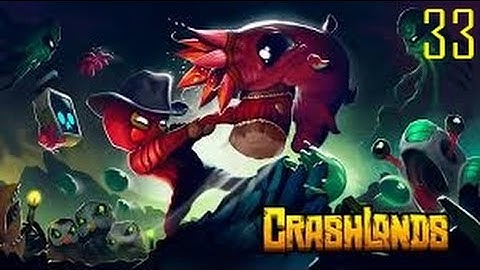 Crashlands-part 33:Getting sidetracked