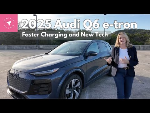 2025 Audi Q6 E-tron: Faster Charging and New Tech