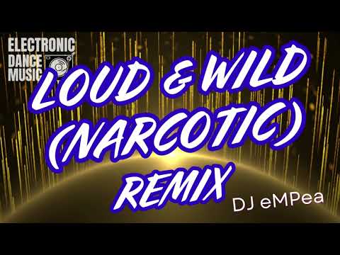 Italobrothers - Loud \u0026 Wild (Narcotic) | DJ eMPea remix | Party Hit \u0026 Dance and Pop EDM Mix