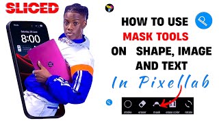 How To Use Mask Tool On Shape Image And Text In Pixellab