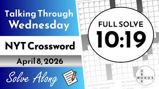 NYT Crossword Puzzle - Wednesday, April 8, 2026 | FULL SOLVE