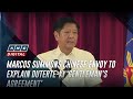 Marcos summons Chinese envoy to explain Duterte-Xi ‘gentleman’s agreement’ | ANC