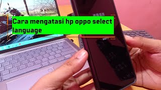 How to solve the problem of selecting language on Oppo cellphones