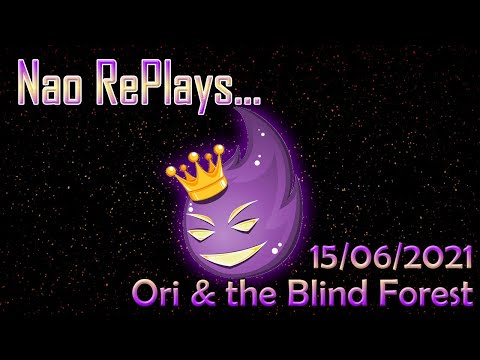 Naophae - Twitch VOD - Ori and the Blind Forest - 15/06/2021 - Perdue, aled