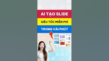 AI tạo slide siêu tốc miễn phí trong vài phút | Công cụ AI