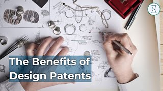 The Benefits of Design Patents