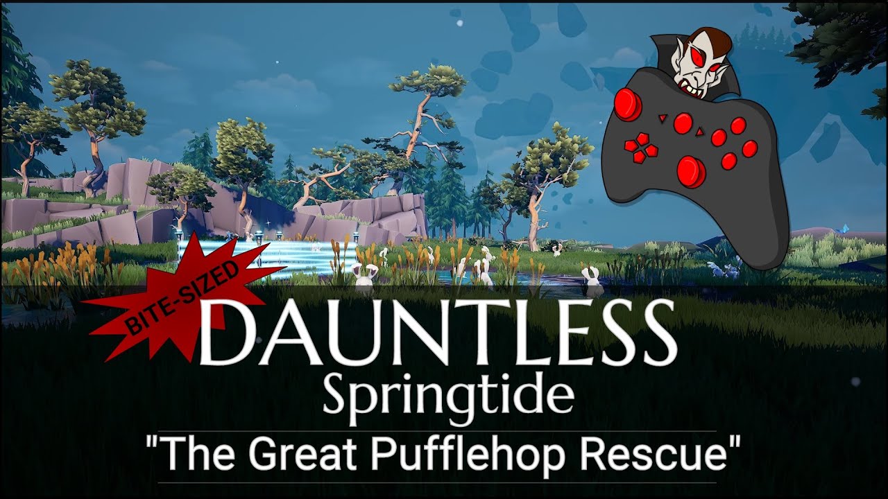 DAUNTLESS Springtide 1 of 2: Pufflehop Rescue