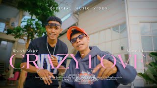 CRAZY LOVE - Martin Hill Ft Rhandy Wujon (Official Music Video)