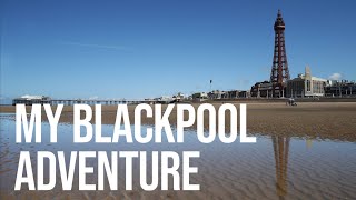 An adventure in Blackpool