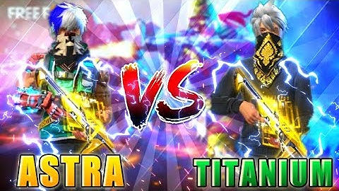 FRIENDLY 1V1 VERSES CUSTOM || ASTRA VS TITANIUM ||