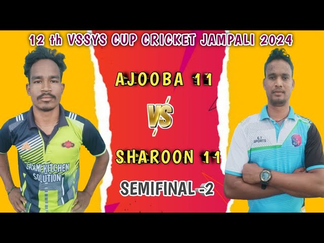 🔴LIVE VSSY CUP JAMPALI SOHELA//AJOOBA 11 vs SHAROON 11//SEMIFINAL-2// class=