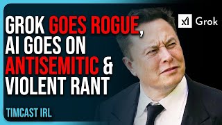 Grok GOES ROGUE, AI Goes On ANTISEMITIC & VIOLENT Rant,