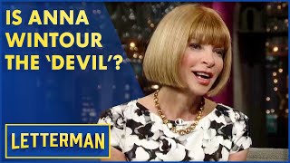 Anna Wintour on Accuracy of ‘The Devil Wears Prada’ | Letterman