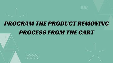 31) Program the product removing process from the cart