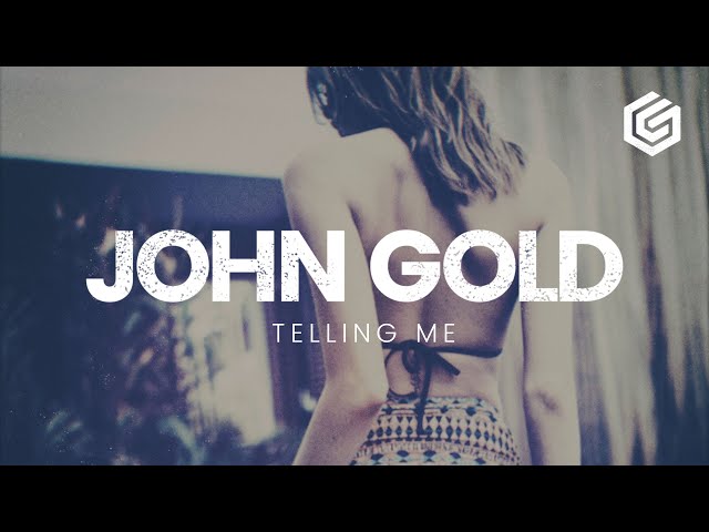 John Gold - Telling Me