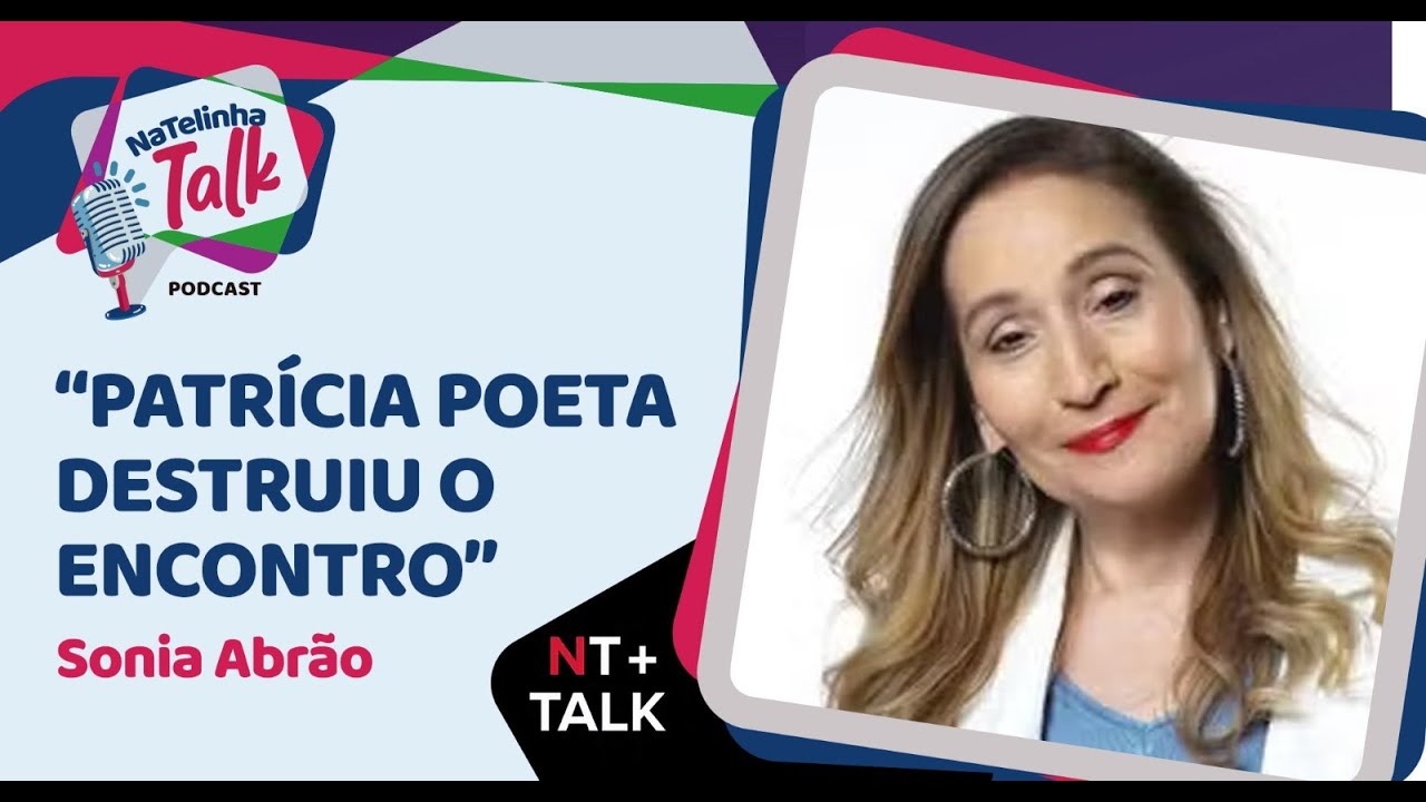 NATELINHA TALK - SONIA ABRÃO - EP. 07