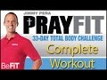 PrayFit 33 Day Total Body Challenge: (Complete 33 Min Workout)- Jimmy Peña