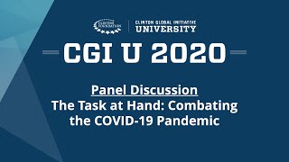 CGI U 2020 Plenary Session - The Task at Hand: Combating the COVID-19 Pandemic