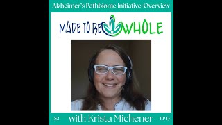 MTBW Ep 59: Alzheimer’s Pathobiome Initiative Conference Recap