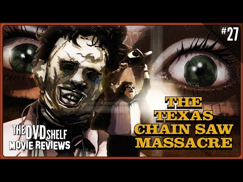 the-texas-chain-saw-massacre-|-the-dvd-shelf-movie-reviews-#27
