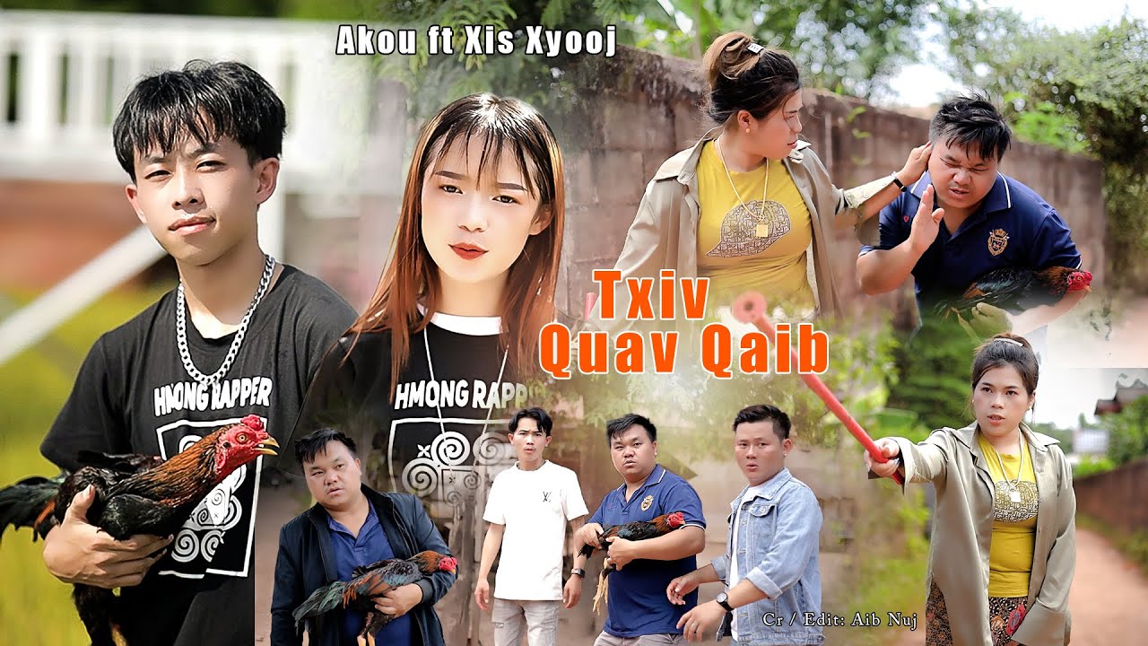 “Txiv Quav Qaib” Sau Thiab Hu: Akou & Xis Xyooj/NiamVam Khwb/Nkauj Tawm Tshiab Fall 2024