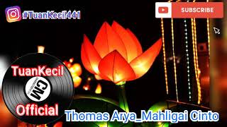 Lagu || Thomas Arya // Mahligai Cinto