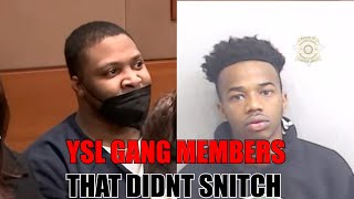 YSL Gang Members That Didn't Snitch