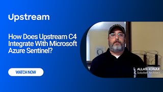 Upstream Integration With Microsoft Azure Sentinel