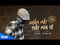 Nhắm Mắt Thấy Mùa Hè - Phạm Nguyên Ngọc & Hồ Tiến Đạt 🎶