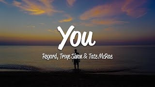 Regard, Troye Sivan, Tate McRae - You (Lyrics)