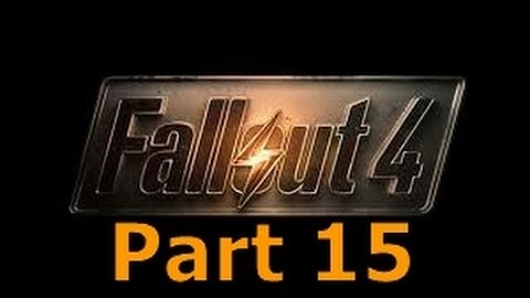 Fallout 4 Part 15 - Super Mutants Close to the City