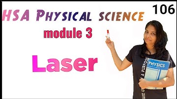 HSA Physical science//module 3//laser