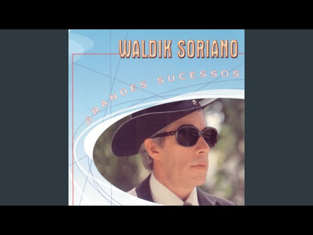 Waldick Soriano - Obrigada querida