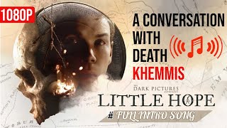 Khemmis - A Conversation with Death / THE DARK PICTURES - LITTLE HOPE / INTRO SONG / ORIGINAL OST