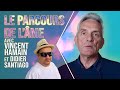 Le parcours de lme avec vincent hamain et didier santiago