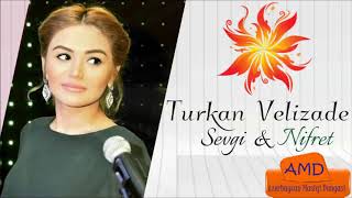 Turkan Velizade- Sevgi & Nifret yeni 2017