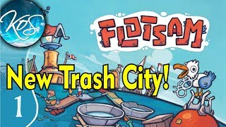 Flotsam Ep 1: NEW CITY OF TRASH - (Waterworld City Building Game)