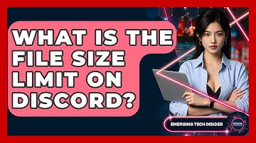 What Is The File Size Limit On Discord? - Emerging Tech Insider