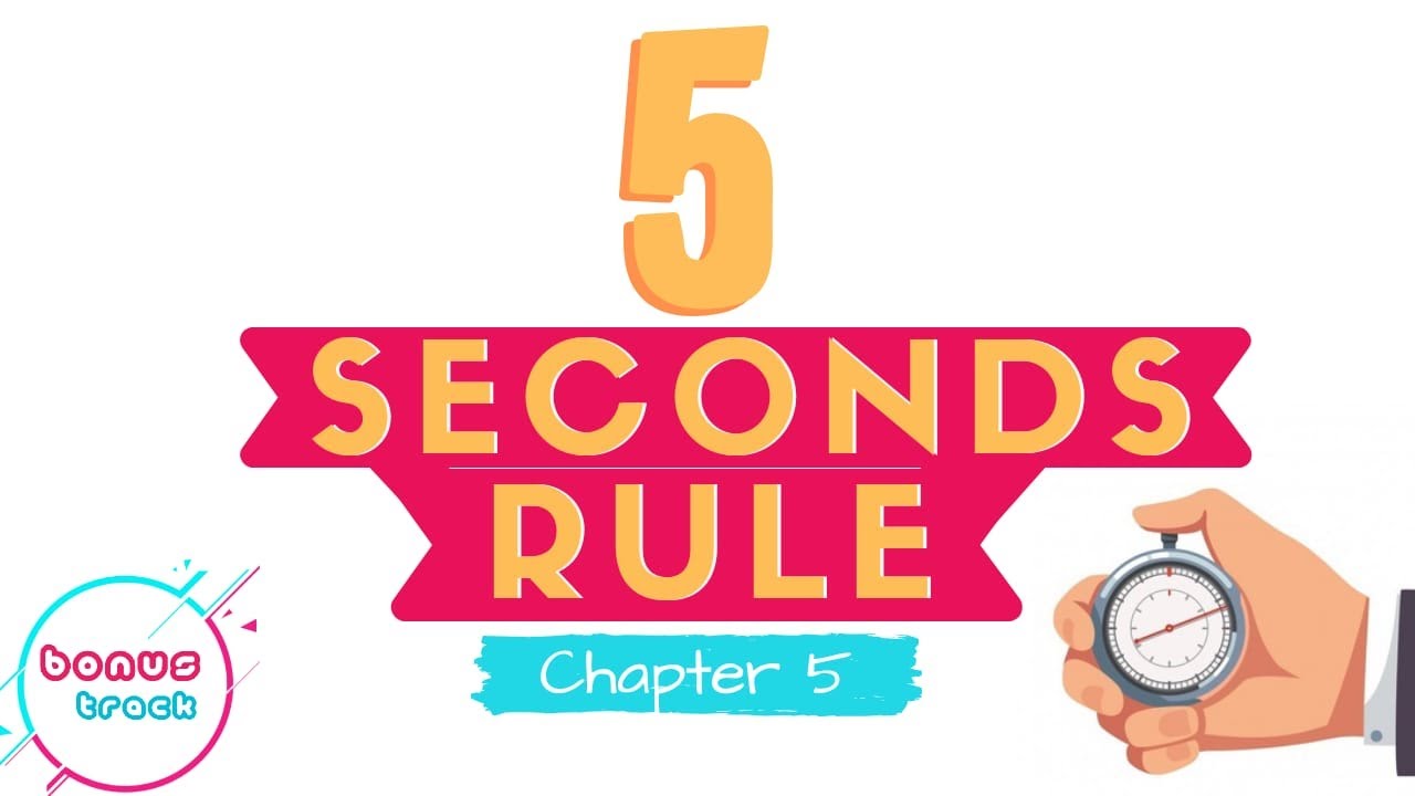 5 SECOND RULE (Chapter 5) YouTube