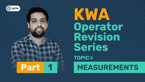 KWA Operator Revision | Measurements Part 1 | Electrical Engineering | Entri Technical