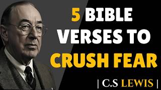🔅5 Scriptures That Destroy Fear and Anxiety Biblical truth🔅 || CS LEWIS