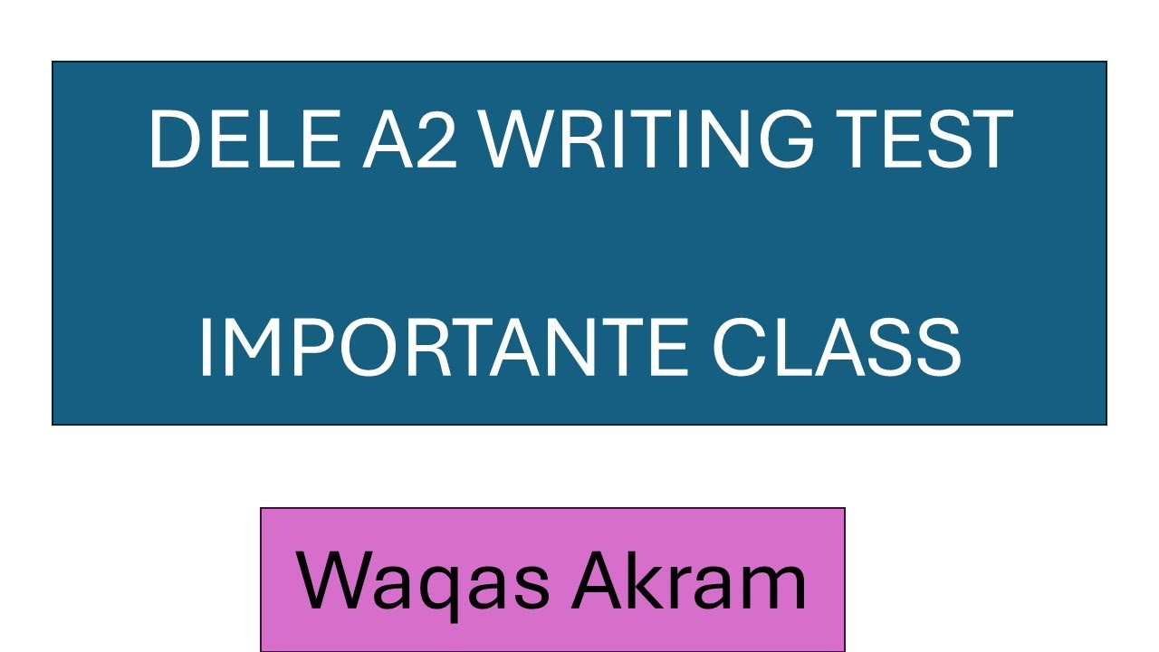 DELE A2 IMPORTANT CONCEPT FOR WRITING TEST URDU
