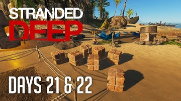 Stranded Deep - Days 21 & 22 (Let