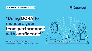 Episode 032 — Nathen Harvey: Using DORA to measure your team performance with confidence!