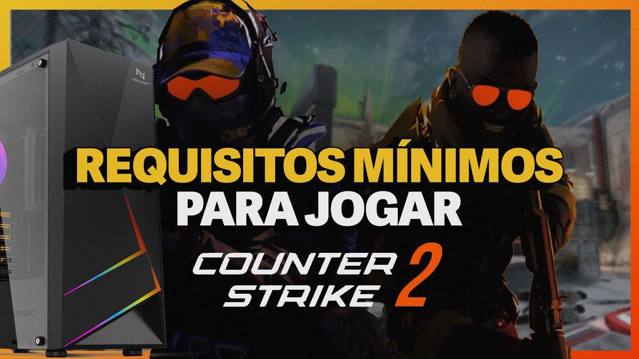 Counter Strike 2: Requisitos mínimos e recomendados para rodar CS