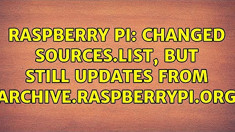 Raspberry Pi: Changed sources.list, but still updates from archive.raspberrypi.org (2 Solutions!!)