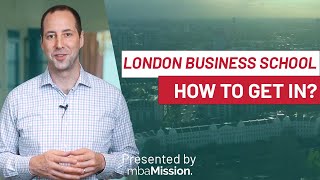 How to Get Into London Business School | LBS